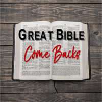 Great Bible Come Backs